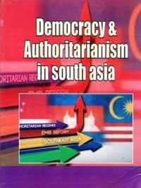 Democracy and Authoritarianism in South Asia By Ayesha Jalal