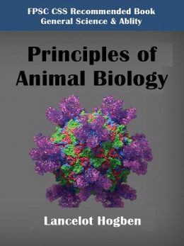 Principles of Animal Biology By Lancelot Hogben