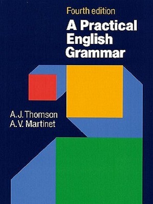 A Practical English Grammar By Thomson and Martinet