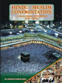 Hindu Muslim Confrontation 712 to 1947 By Dr Sarfraz