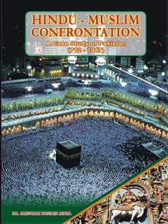Hindu Muslim Confrontation 712 to 1947 By Dr Sarfraz