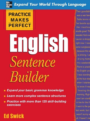 Practice Makes Perfect English Sentence Builder By Ed Swick