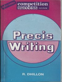 Precis Writing By R.Dhillon