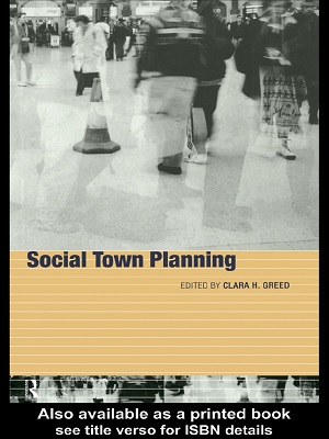 Social Town Planning Edited by Clara H Greed