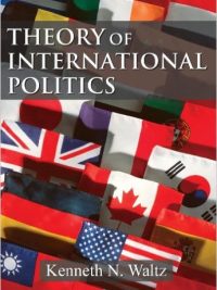 Theory of International Politics By Kenneth Waltz