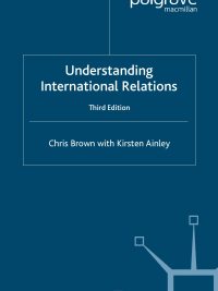 Understanding International Relations By Chris Brown