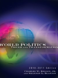 World Politics Trend and Transformation 2012 to 2013 Edition By Charles William Kegley