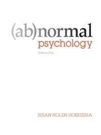 Abnormal Psychology 5th Edition By Susan Nolen