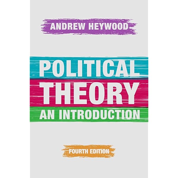 Political Theory An Introduction 4th Edition By Andrew Heywood