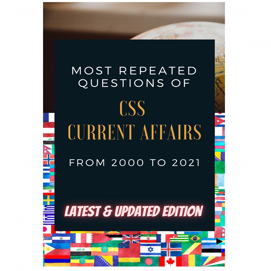 Most Repeated Questions CSS Current Affairs 2021 Edition