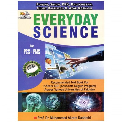 Everyday Science PMS-PCS (500+MCQS) By Dr.Muhammad Akram Kashmiri AH Publishers