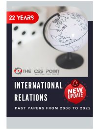 CSS International Relations Past Papers 2000 to 2022