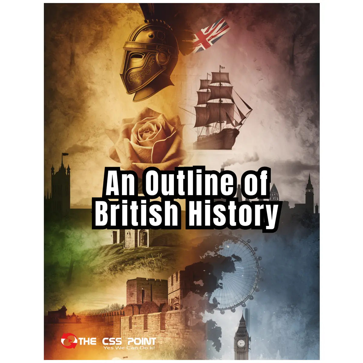 An Outline of British History - The CSS Point